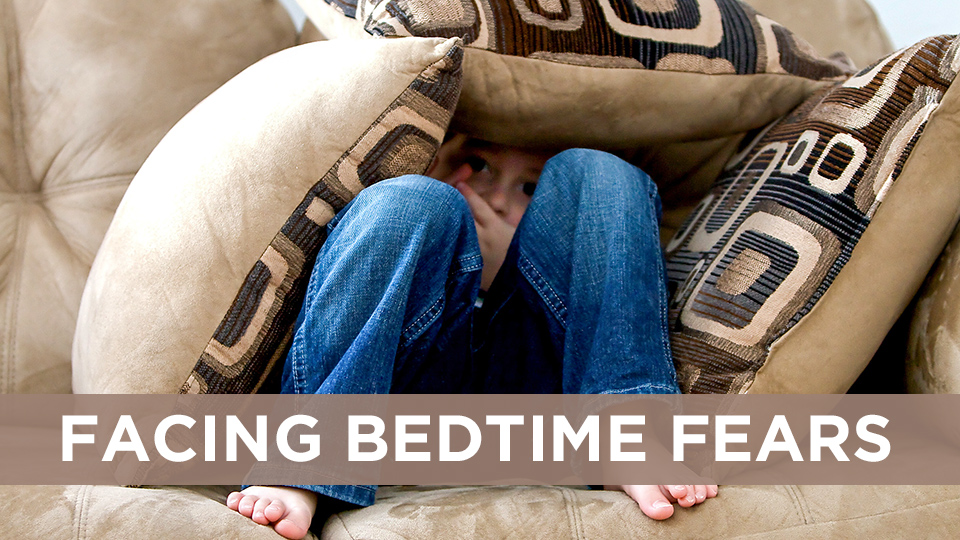Facing Bedtime Fears