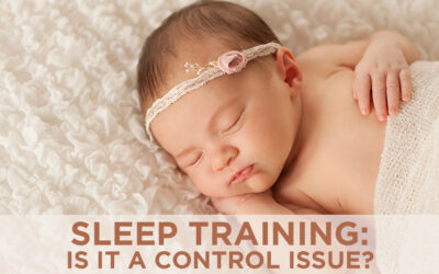 Sleep Training: Is it a Control Issue?