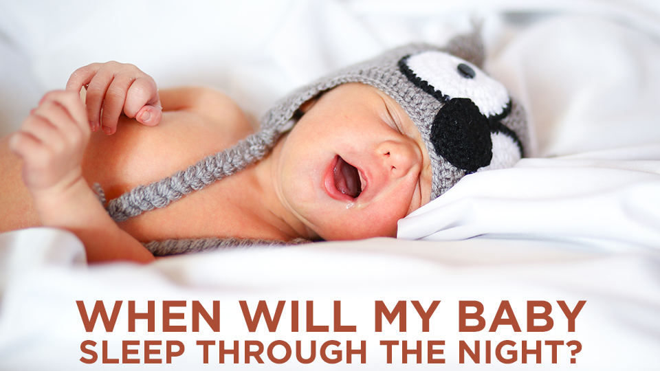 When Will My Baby Sleep Through the Night?