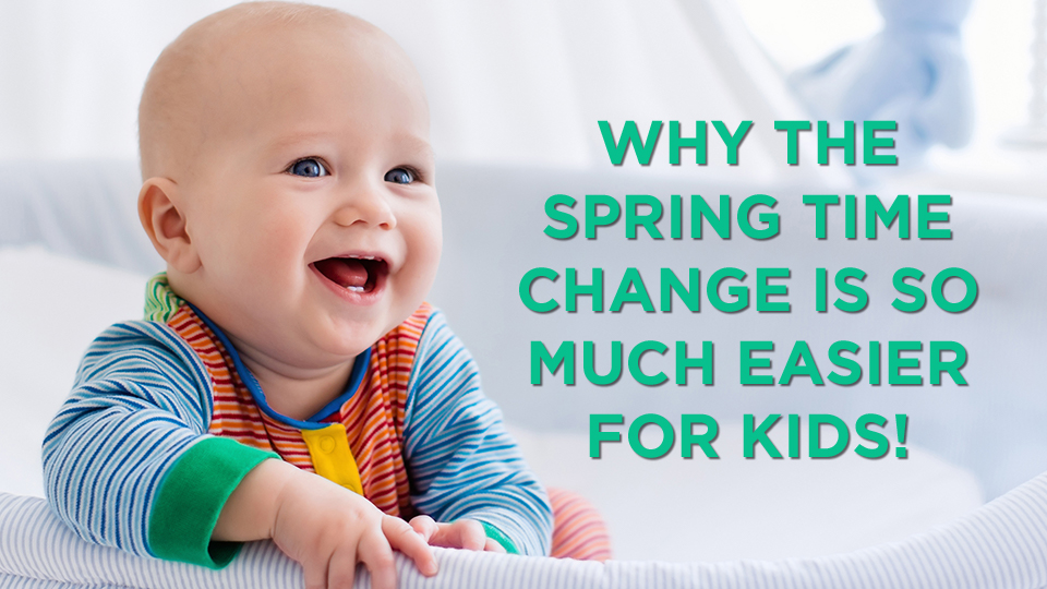 Why the Spring Time Change is So Much Easier for Kids!